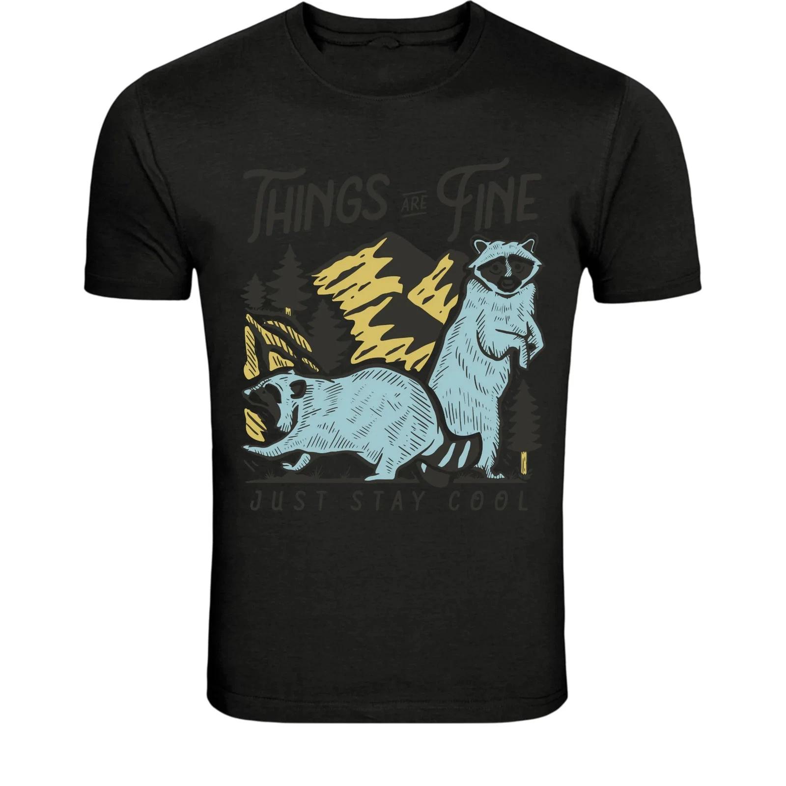 Things Are Fine Just Stay Cool Raccoon T-Shirt - Funny Camping S