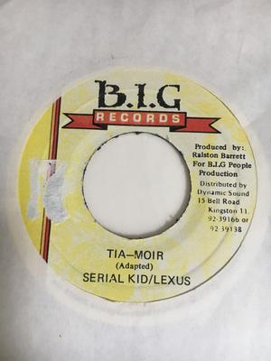 7inch Record SERIAL KID, LEXXUS - Tia-Moir NONE B.I.G. Records Jamaica Reggae, Ska & Dub Used