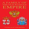 A Family of the Old Russian Empire by Stanislas M. Yassukovich... 9781035864256