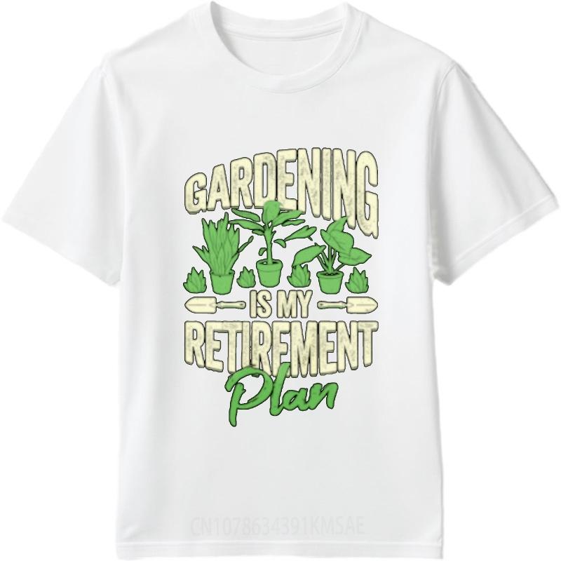 Man Teeshirt Travel Unisex Short Sleeve Tshirt Streetwear Gardening Is My Retireunisext Plan Basic Unisex Top Tees Classic Tshirt