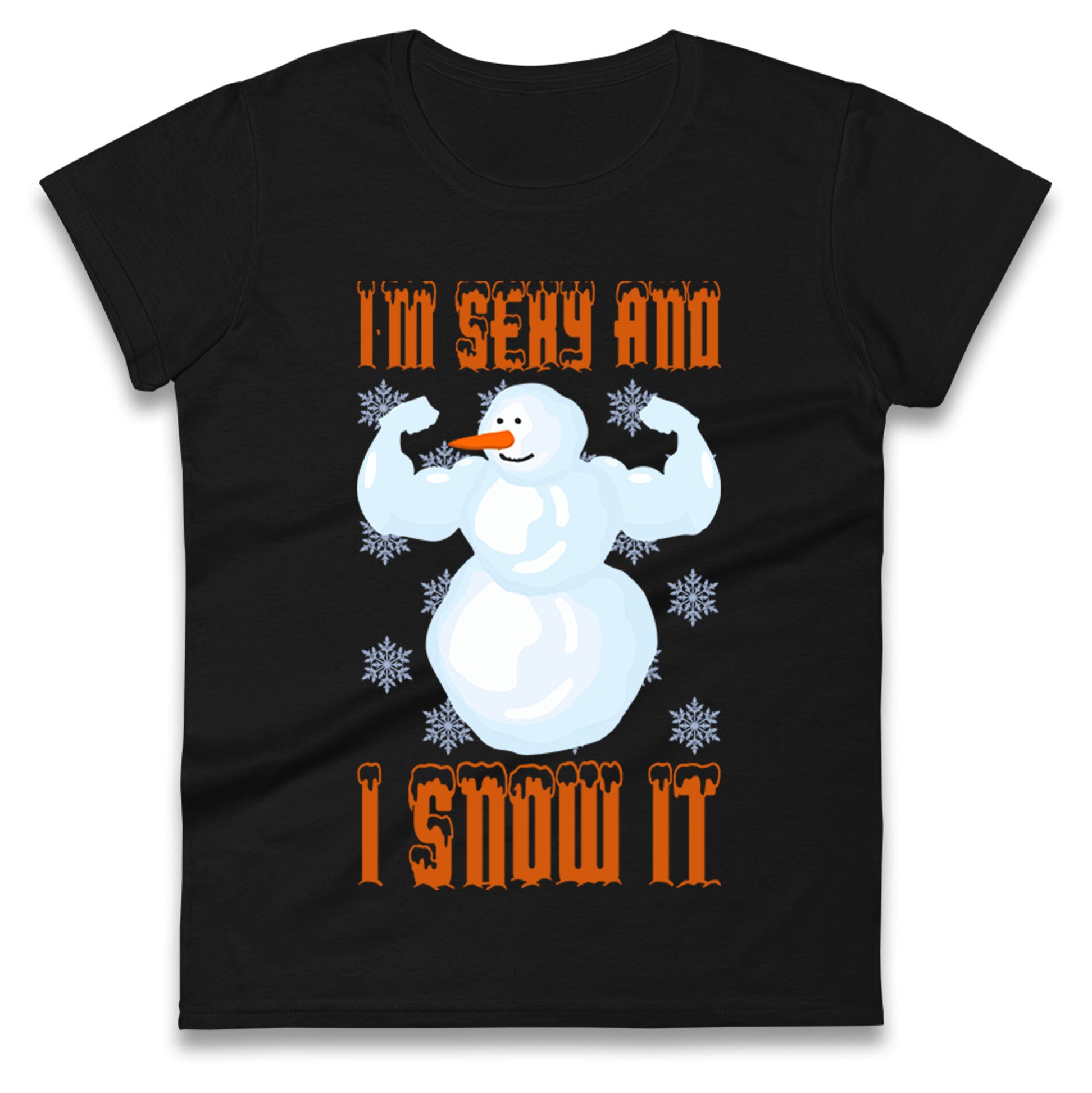 Im Sexy And I Snow It Christmas Womens T Shirt Mens Tops Tees Unisex 4XL