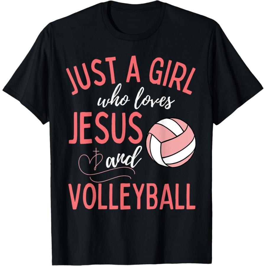 Just A Girl Who Loves Jesus and Volleyball Christian T-Shirt(1) S
