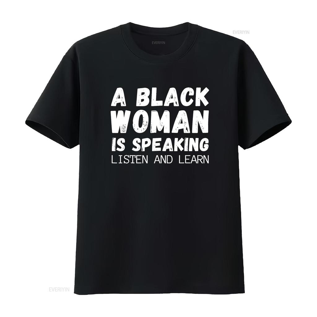Eine schwarze Frau spricht Höre zu und lerne Lustiges T-Shirt Vintage Gewaschen Atmungsaktives Oberteil Für Den Alltag Weich Stilvoll Lässig