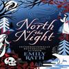 North Is The Night by Emily Rath Hardback Book 9781529436495