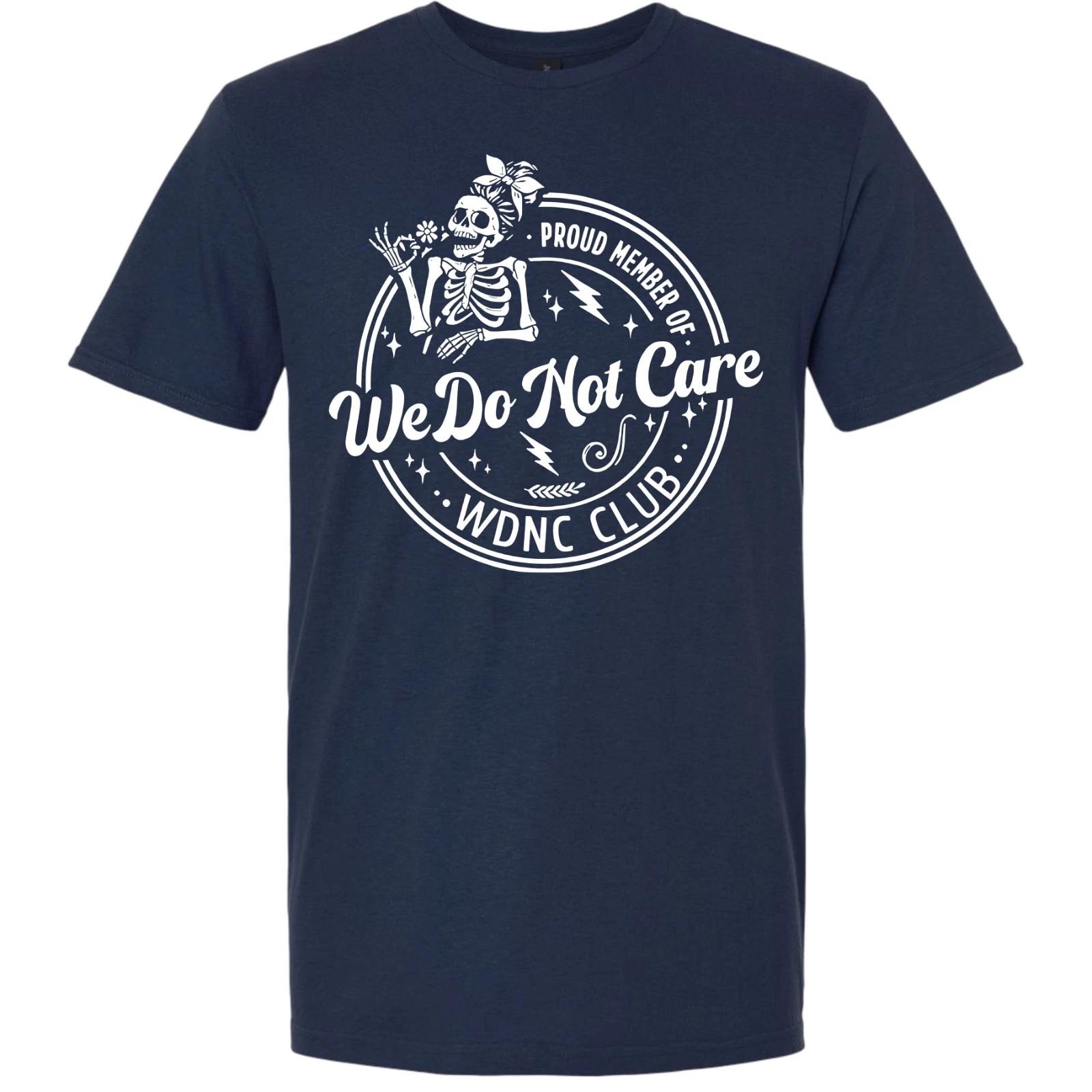 We Do Not Care WDNC Club Menopause T-Shirt 4XL