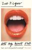 Eat My Heart Out von Zoe Pilger Taschenbuch 9781788165617