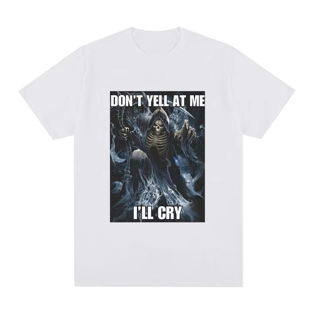 Schrei Mich Nicht An Ich Werde Weinen Skelett Schädel Meme T-Shirt Herren Vintage Hip Hop Gothic Kurzarm T-Shirt Baumwoll T-Shirts