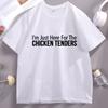 Im Just Here for The Chicken Tenders TShirt Golf Unisex Women Short Sleeve Tshirt Humor Round Neck Tee Shirt Streetwear Tops