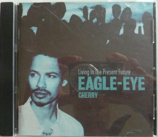 

CD EAGLE-EYE CHERRY - Жизнь в настоящем будущем 5437482 Polydor 2000 UK Рок Б/У
