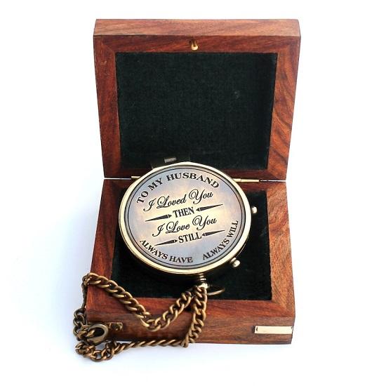 To My Husband I Loved You  Brass Camping Compass Engraved with Gift Always Have Always Will. Replica of  Nautical Gifts.