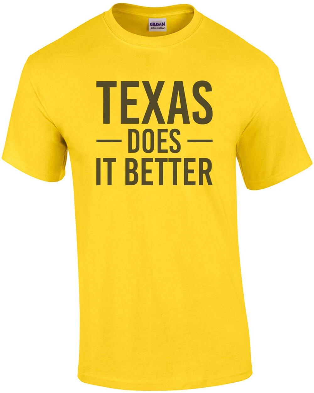 Texas Does it better - Texas T-Shirt XL