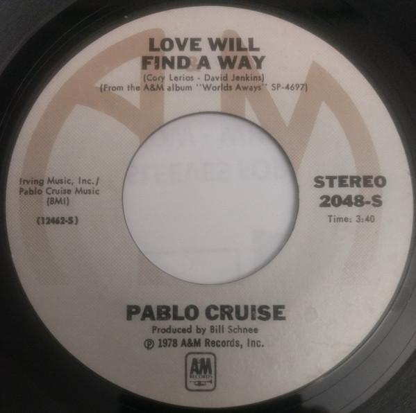 

7inch Record PABLO CRUISE - Love Will Find A Way 2048S A&M Records 1978 US Rock Used