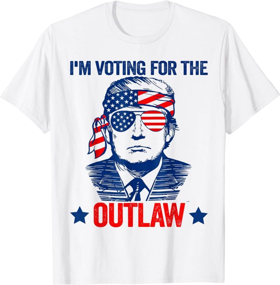 

Funny Voting 2024 I m Voting for the Outlaw Pro Trump Unisex T-Shirt S