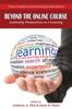 The Beyond the Online Course : Leadership Perspectives On e-Learning Book