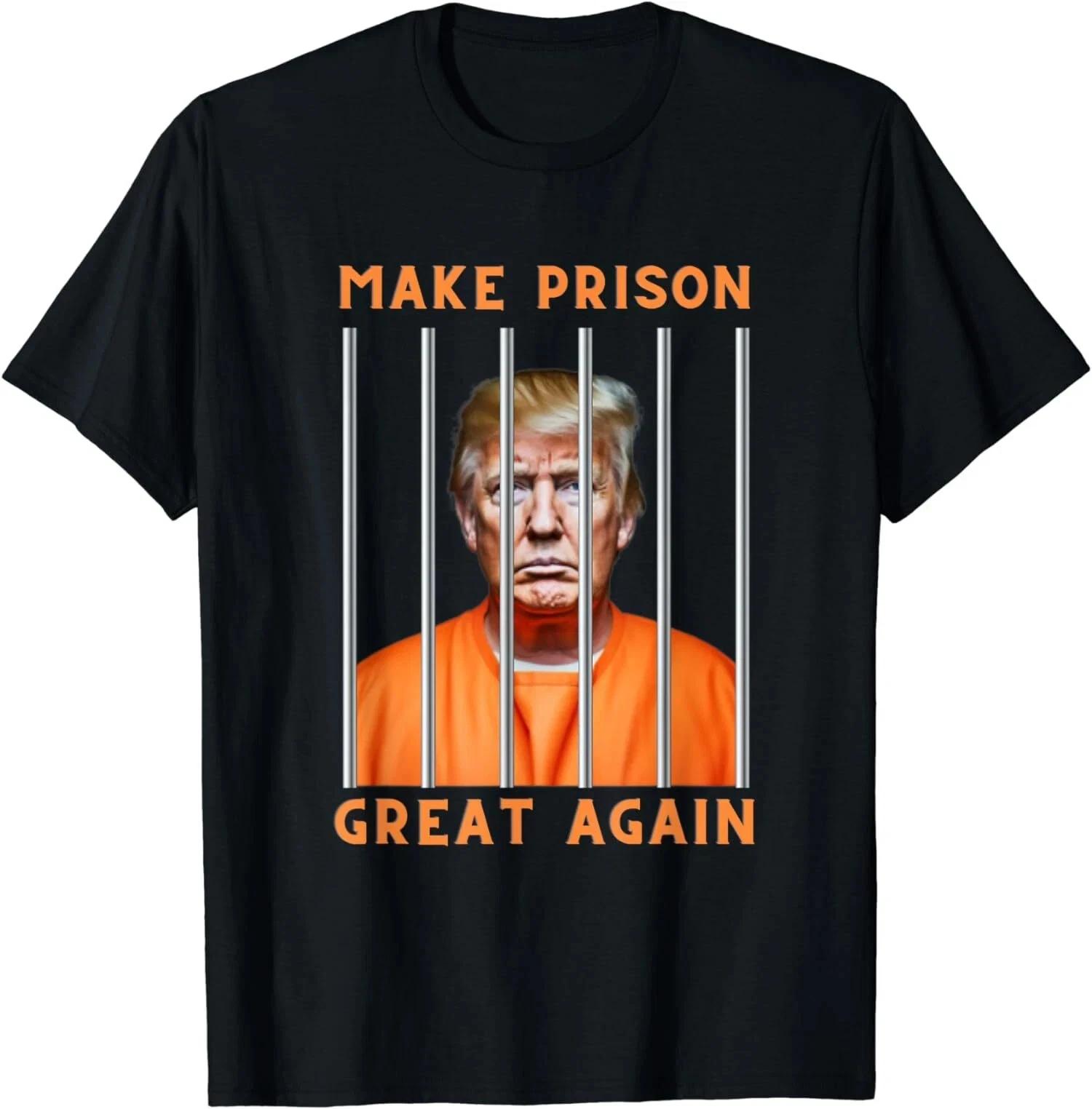 Trump 2024 Make Prison Great Again Funny Design Unisex T-Shirt L