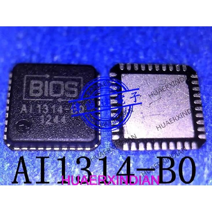 1PCS New Original AI1314-A2 A11314-A2 AI1314-BO AI1314-B0 BIOS QFN40 In Stock AI1314-A2