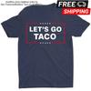 Funny Let's Go Taco Unisex T-Shirt