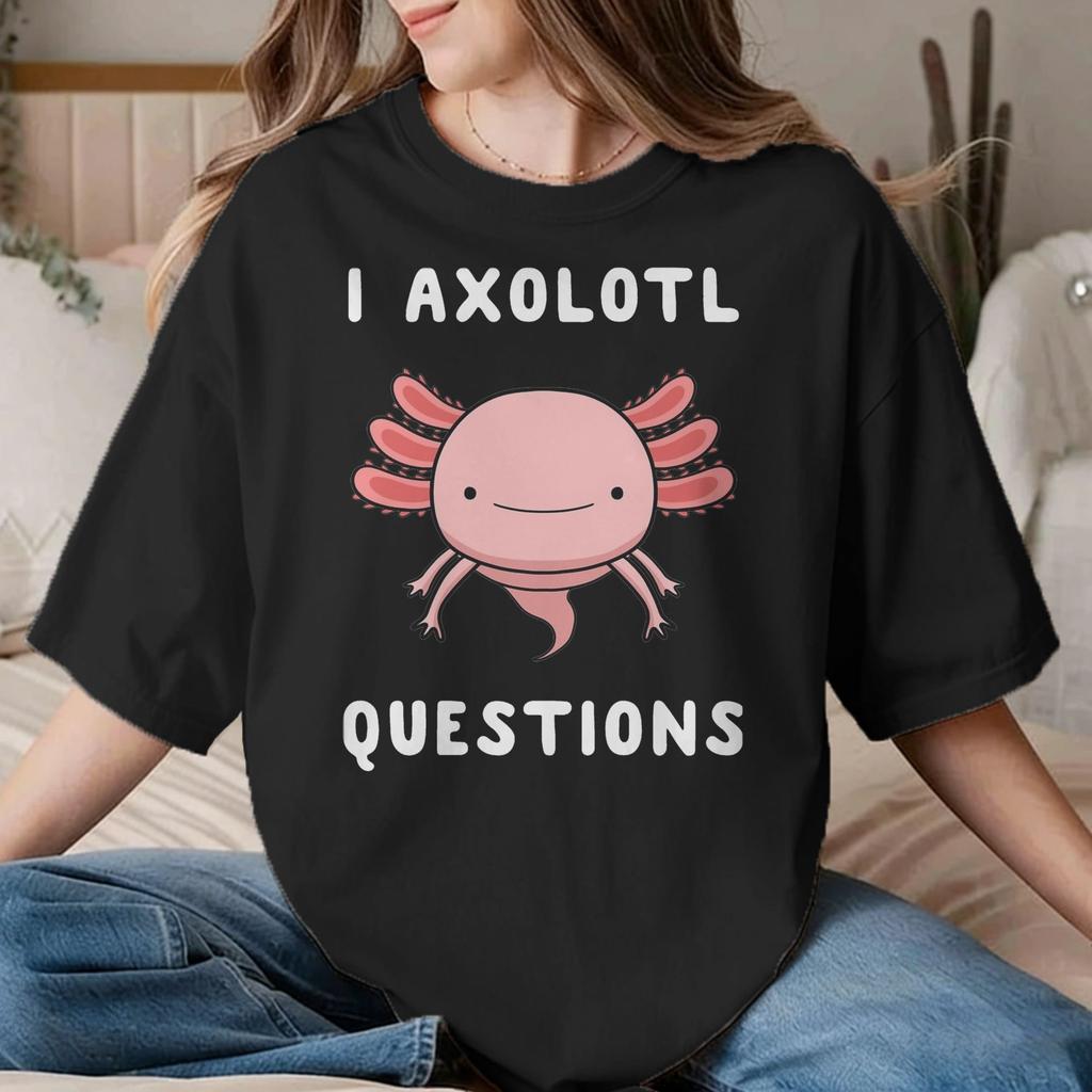 I Axolotl Questions for Unisex Unisex T Shirts Cute Axolotls Vintage Tees Round Neck TShirts 100 Cotton Printed Clothing