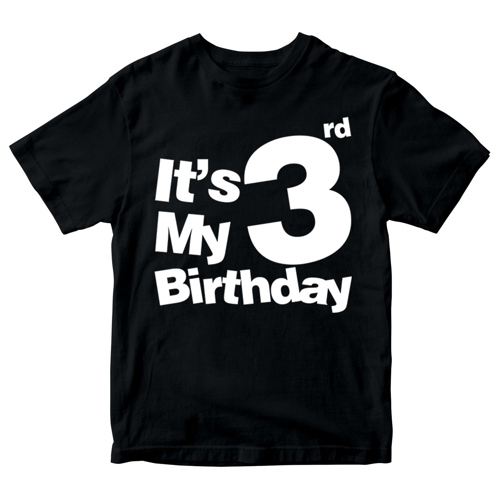 It s My 3rd Birthday Boys Girls 100% Cotton T-shirt Mens Tees Top Birthday Years Old Gift Present L