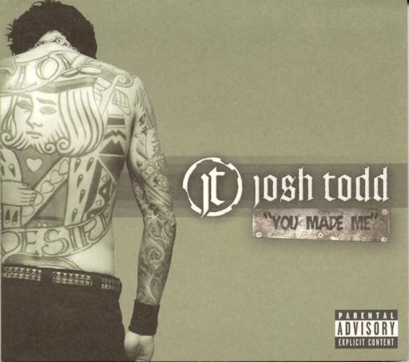 

CD JOSH TODD - You Made Me XSR1009 Todd Entertainm 2004 US Rock Used