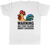 Warning May Start Talking about Chickens Unisexs TShirt Tee Gift Top