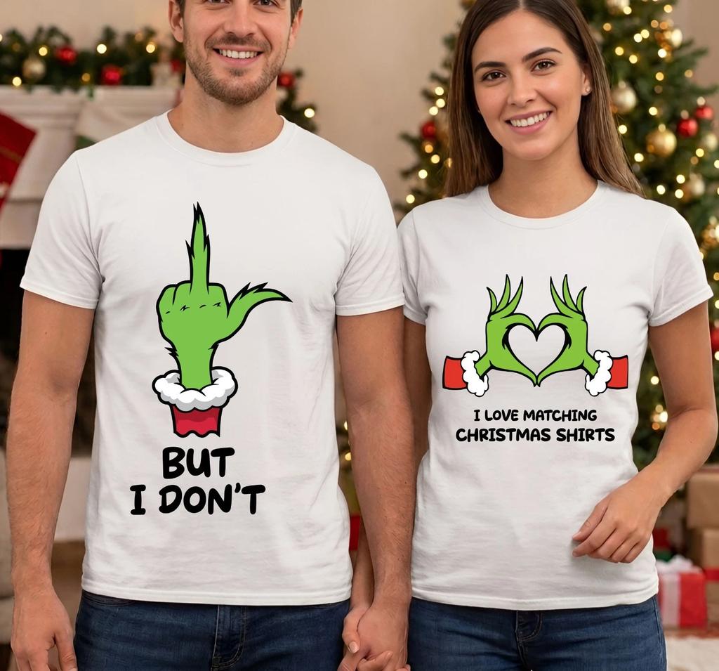 I Love Matching Christmas Shirts But I Dont T-Shirt - Funny Grinch Couple Tee