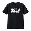 Not A Tourist T Shirt Vintage Washed Stylish Homme Casual Slightly Graphic Fashion Stretched Designer Clothes