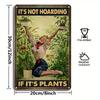 "It's Not Hoarding If It's Plants" Sign - 8x12 Inch Vintage Garden Decor for Plant Lovers