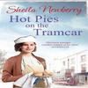Hot Pies On the Tram Car by Sheila Newberry Paperback Book 9781785761928