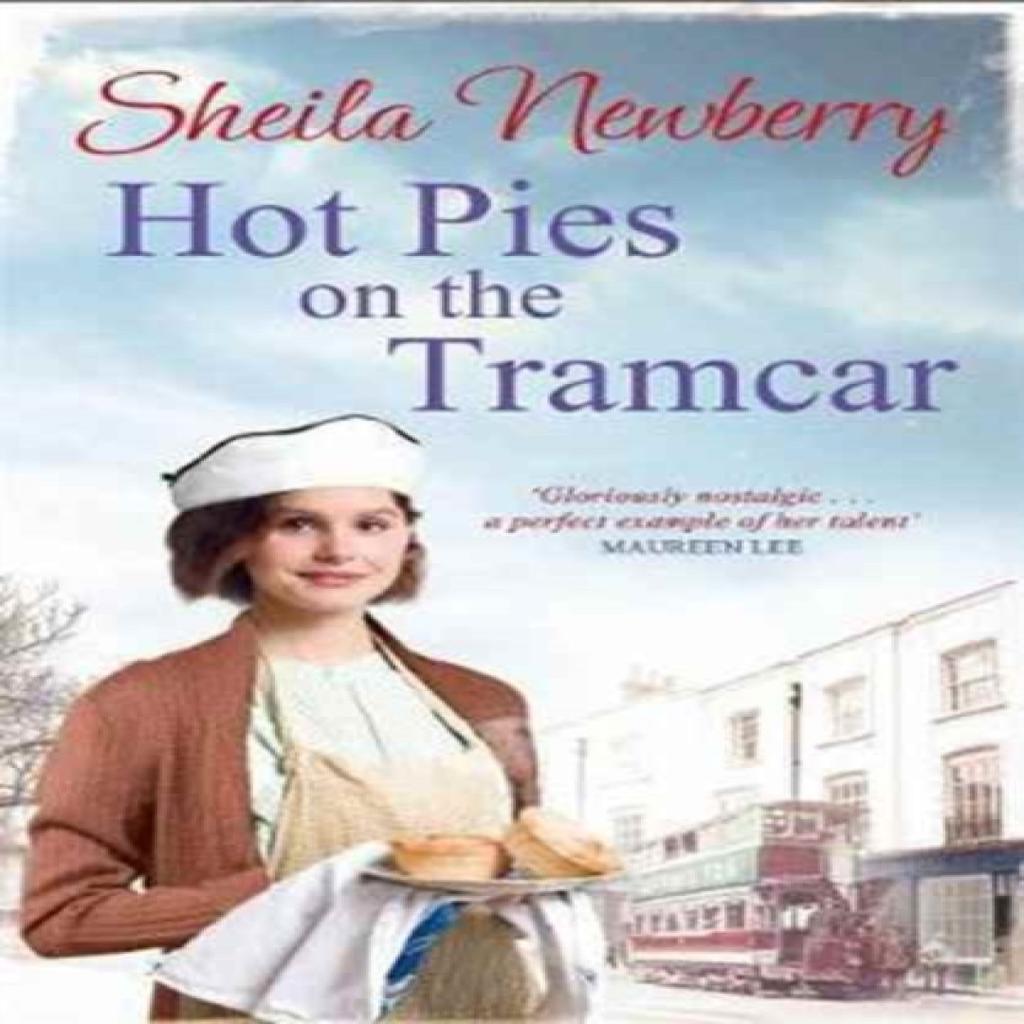 Hot Pies On the Tram Car by Sheila Newberry Paperback Book 9781785761928