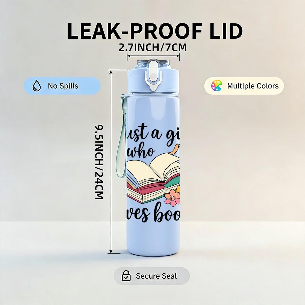 1PC Just A Girl Who Loves Books Art 750ml Color Plastic Sports Water Bottle Leakproof Flip Straw Lid Suitable for Sports Office Home Use