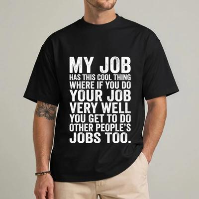 My Job Has This Cool Thing T Shirt Funny Work Humor Sarcastic Office Joke Coworker Employee  Vintage Washed Streetwear Homme