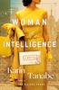 The A Woman of Intelligence : A Novel Book