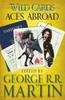 Wild Cards Aces Abroad by George R.R. Martin Paperback Book 9781473205130