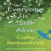 Everyone Is Still Alive by Cathy Rentzenbrink Hardback Book 9781474621120