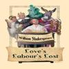 Loves Labours Lost by William Shakespeare Hardback Book 9781515424772