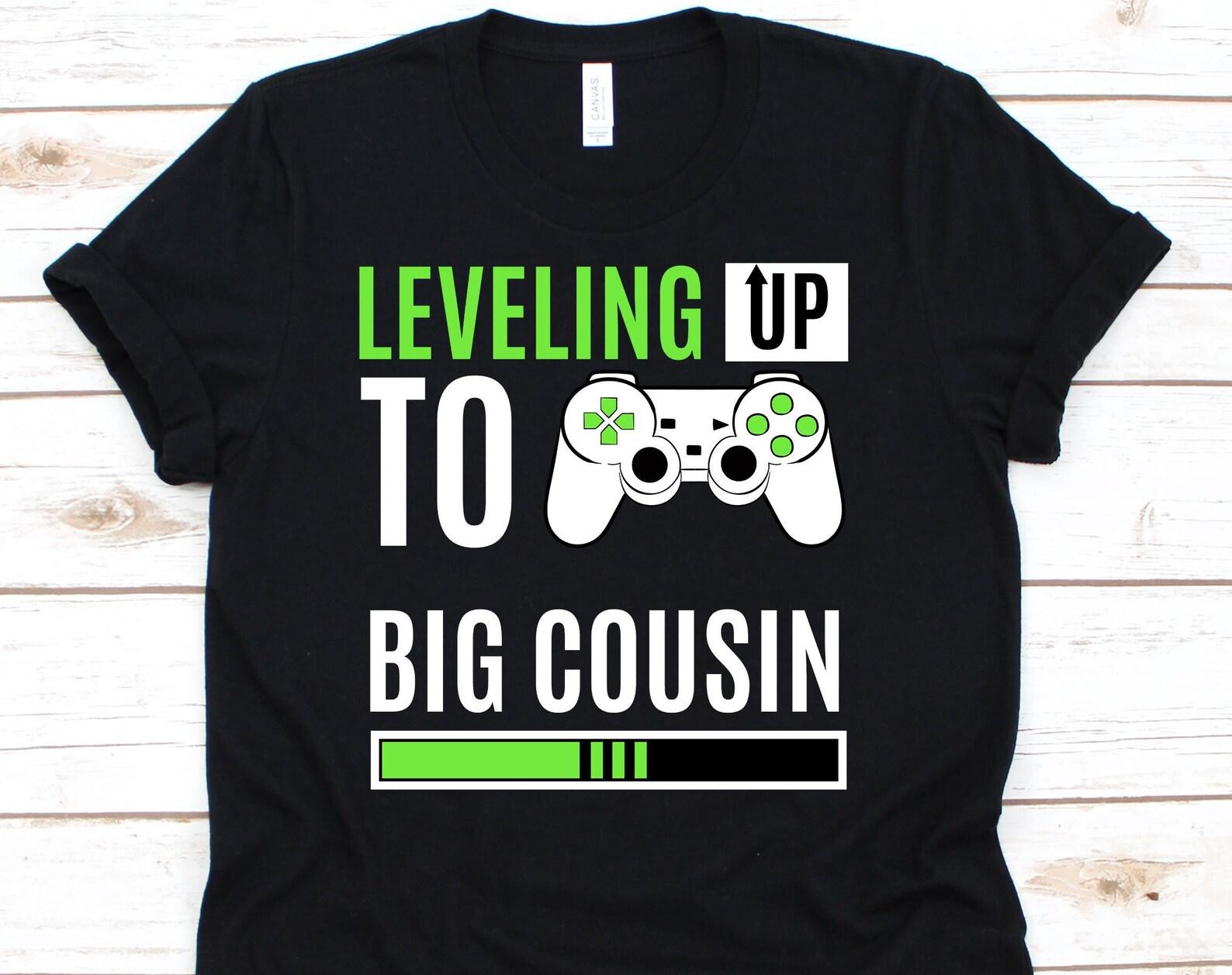 Leveling Up To Big Cousin Shirt, Cousin Shirt, Baby Shower, Big Cousin Shirt, Big Cousin Gift, Announcement Shirt, Cousin 4XL