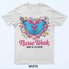 Nurse Appreciation Week - Happy National Nurses Week 2025 T-Shirt
