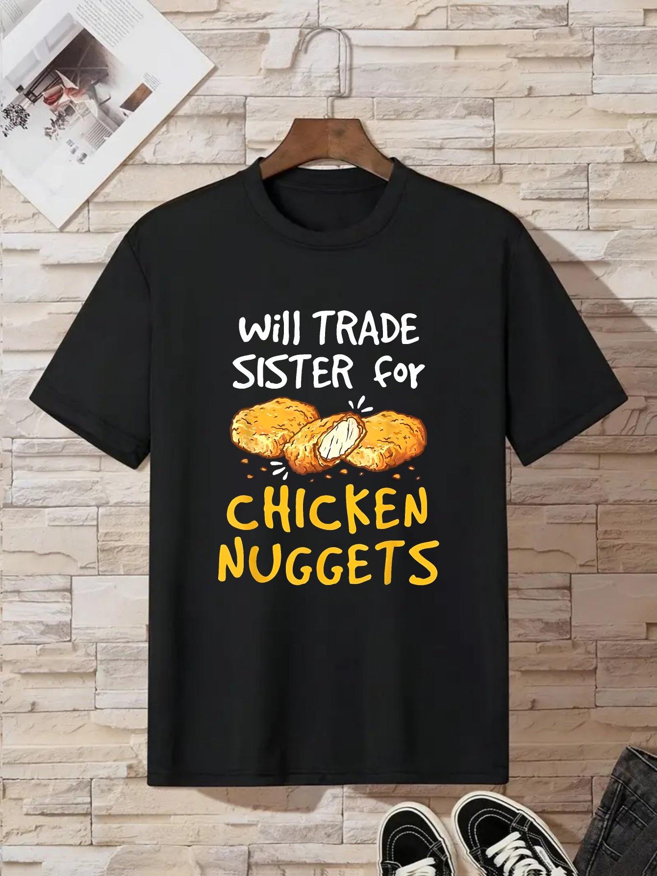 Will Trade Sister for Chicken Nuggets Boys TShirt with Fun Food Themed Design Casual Summer Style for Children Everyday Tshirt 100