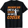 Archery Kid Like A Regular Kid But Cooler - Funny Archer T-Shirt