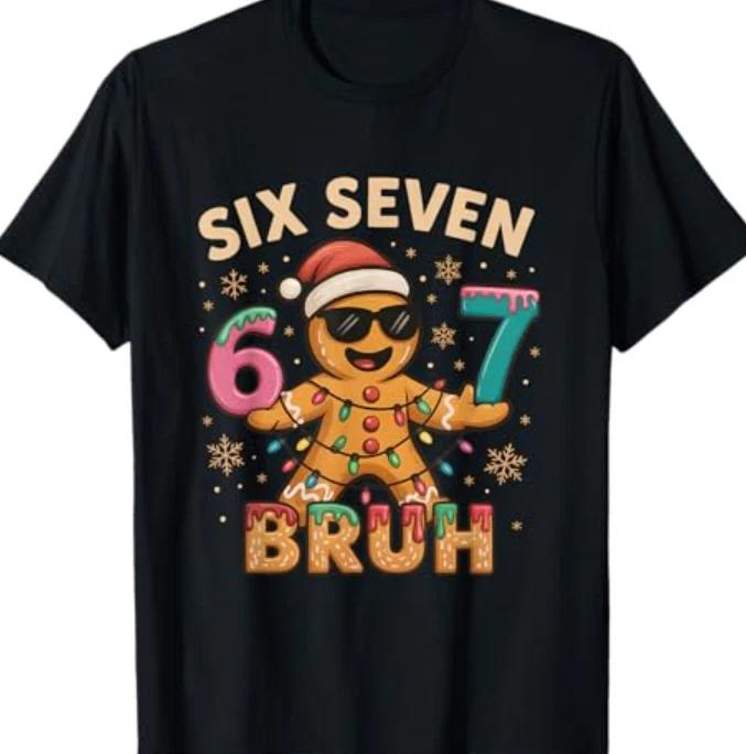 Bruh 67 Christmas Six Seven Gingerbreadman S