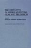The The Detective In American Fiction, Film, and Television Book
