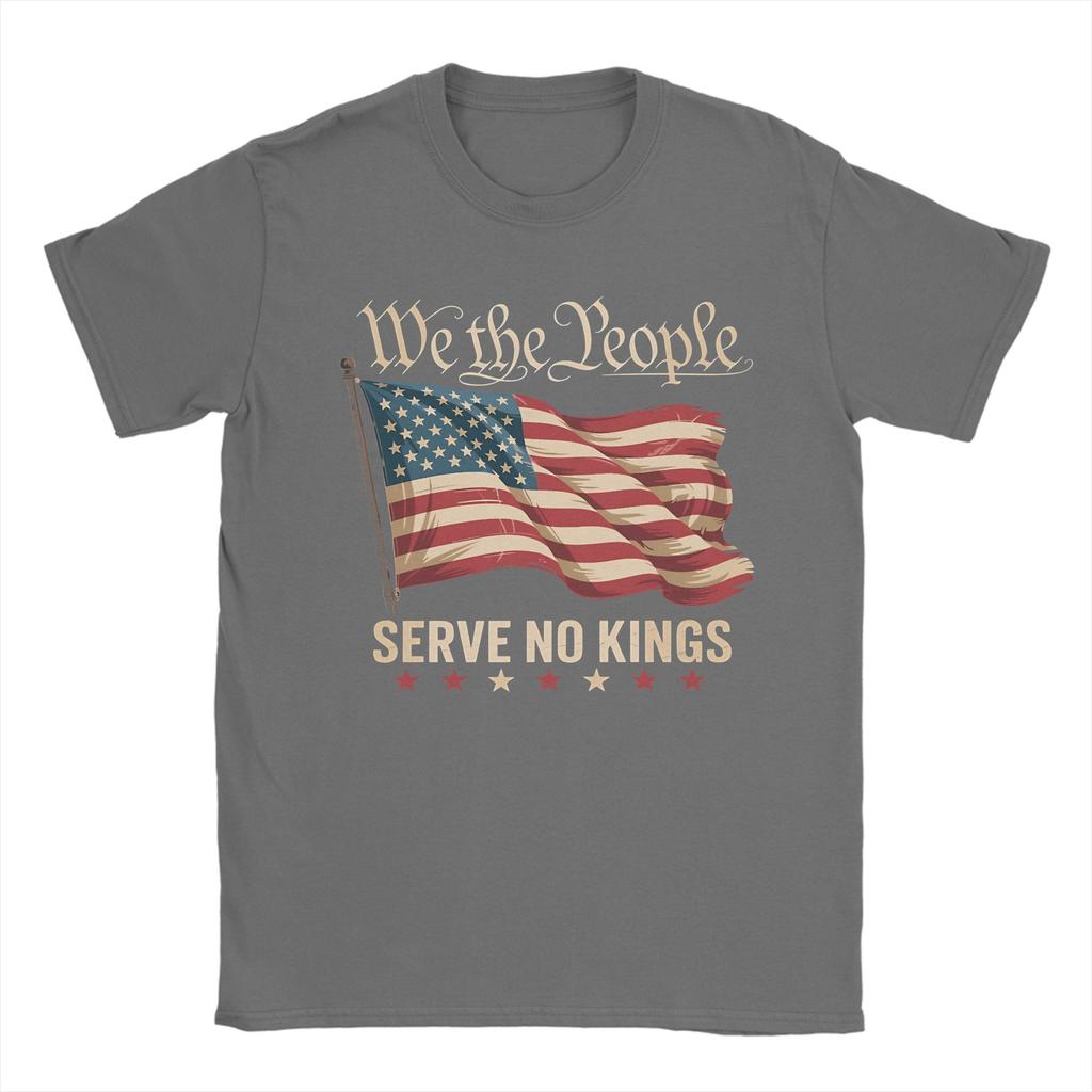 We The People Serve No Kings In America T-Shirts Men Funny 100% Cotton Tee Shirt Crewneck Short Sleeve T Shirt Gift Idea Tops