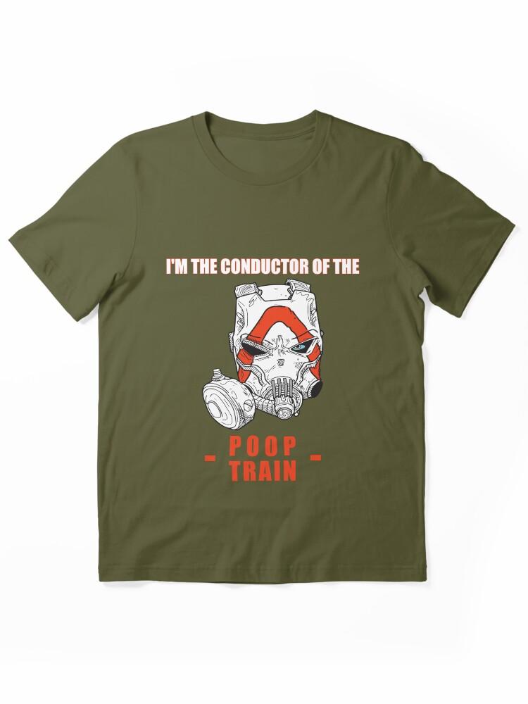 I'M THE CONDUCTOR OF THE POOP TRAIN KRIEG Essential T-Shirt