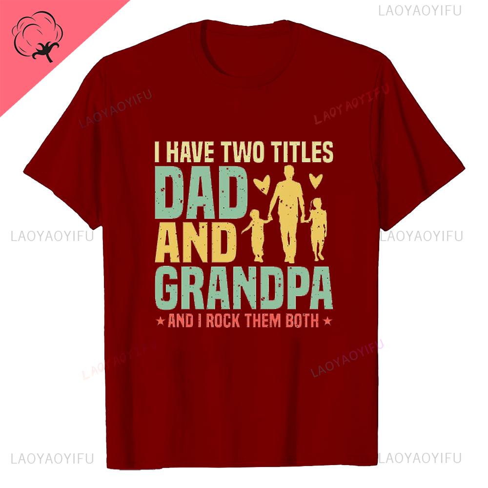 I Have Two Titles Dad and Grandpa Printed T Shirt Funny Spanish Humor Papa Father Day Gift Tee Tops Cotton Casual Shortsleev