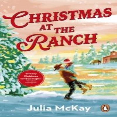 Christmas At the Ranch by Julia McKay Paperback Book 9781804998694