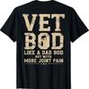 Tierarzt BOD Wie Ein Vater Bob Aber Mit Mehr Gelenkschmerzen Militärveteran T-Shirt
