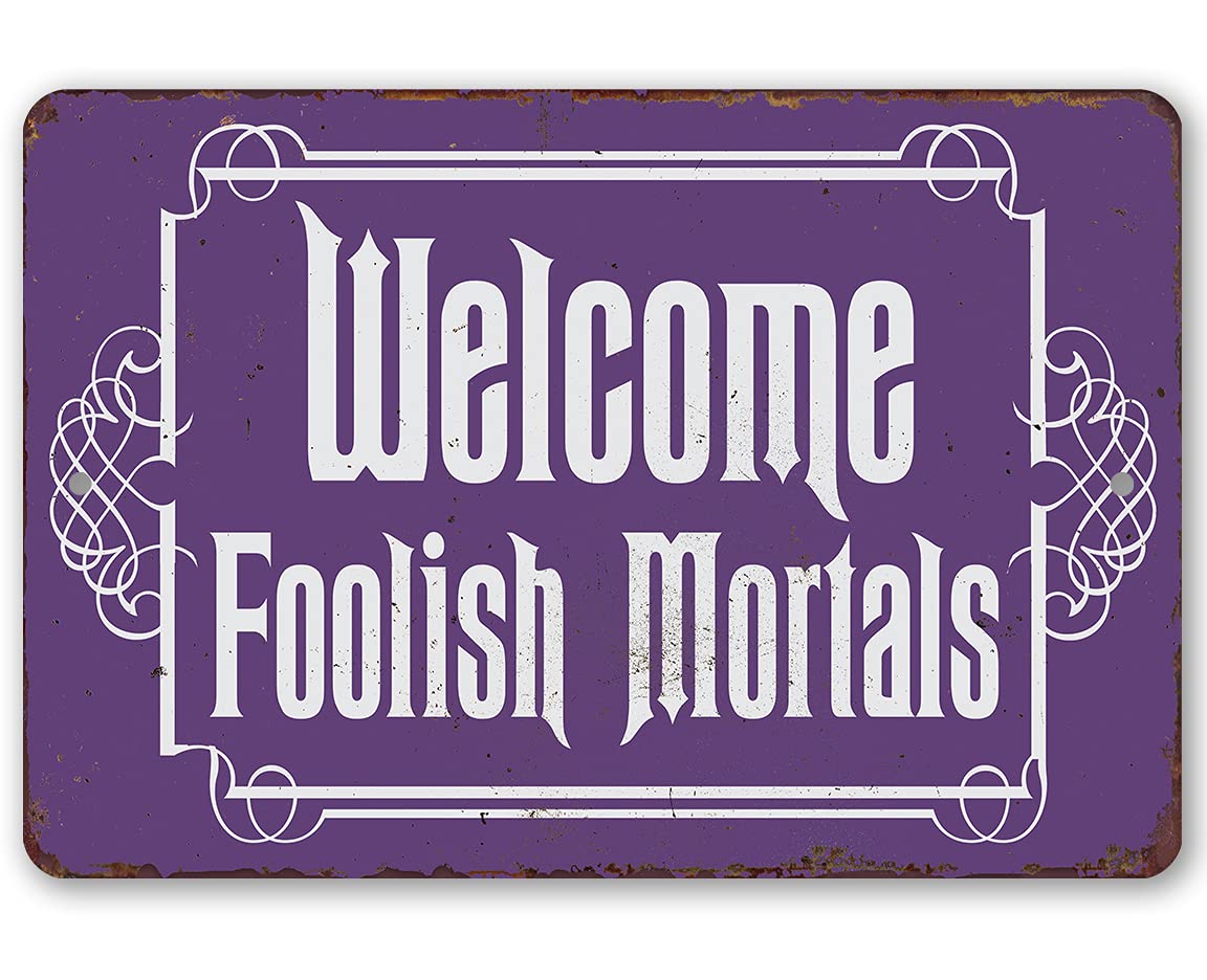 

Welcome Foolish Mortals Sign Vintage Haunted Mansion Decor Halloween Party Decoration and Home Front Door or Entryway Spooky aluminum 20x30cm