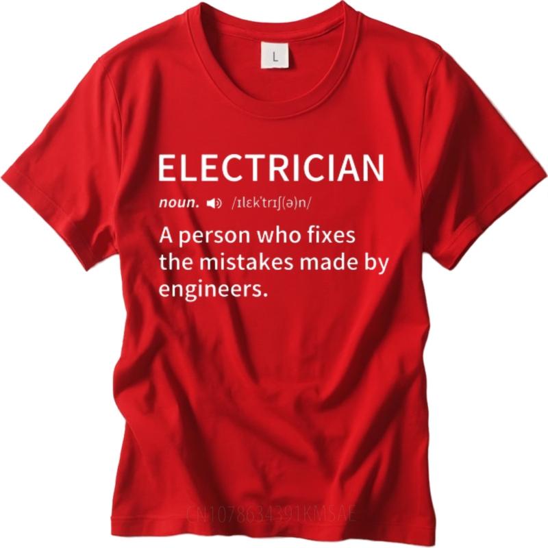 Street Wear Unisex Oneck T Shirt Unisex Electrician Noun A Person Who Fixes Mistakes Made By Engineers Hiphop Unisex Top Tees