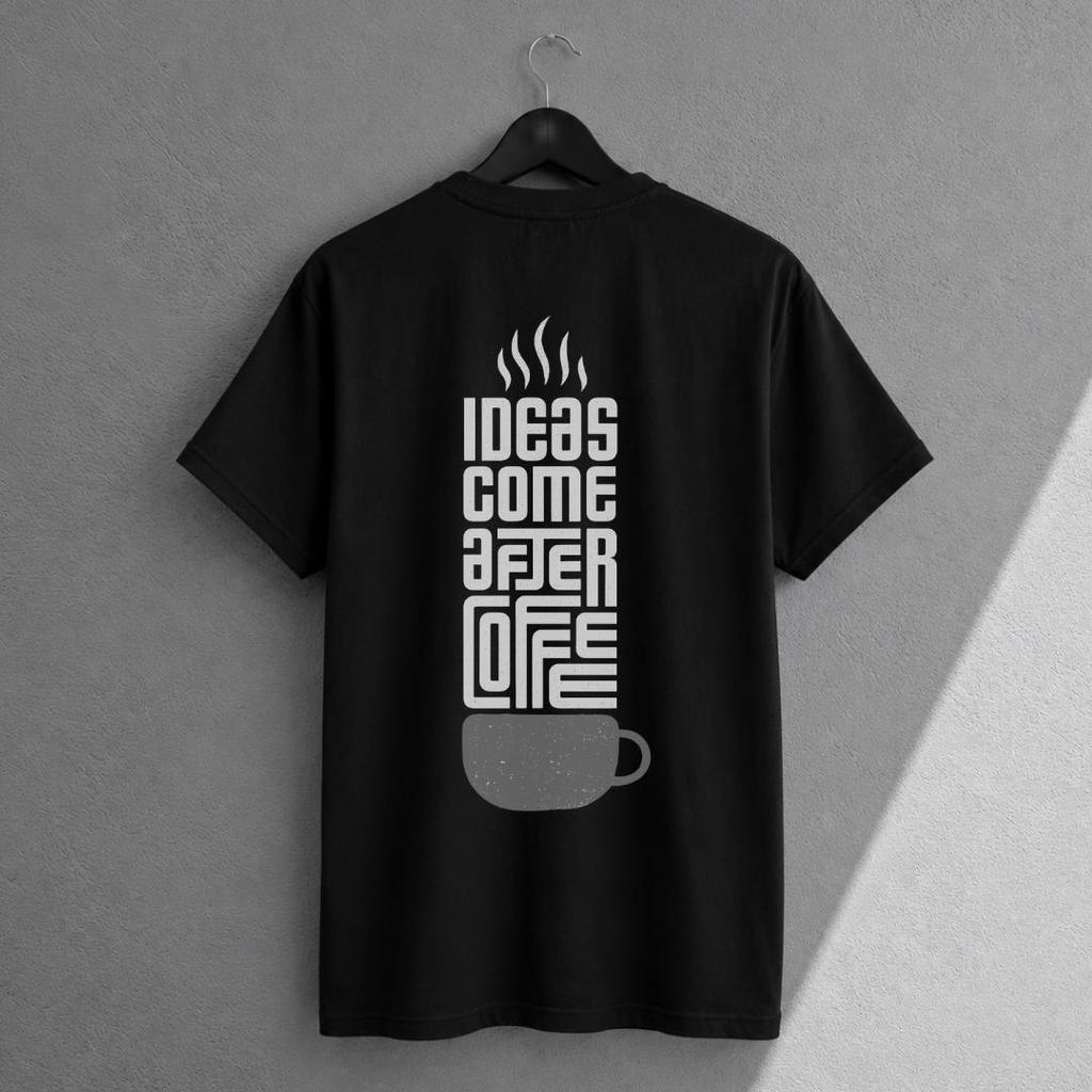 Ideas Come After Coffee Shirt Coff Ee Coffee Lover Tee Summer Shirte Espresso Summer Unisexs Tshirt Fashionable Trend